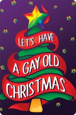 Let's Have A Gay Old Christmas - Small Tin Sign
