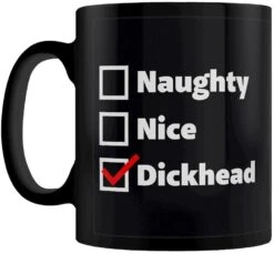 Naughty Nice Dickhead - Christmas Black Mug
